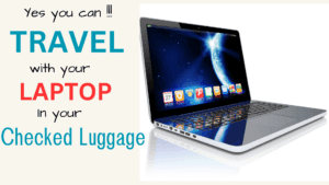 Laptops go in checked luggage