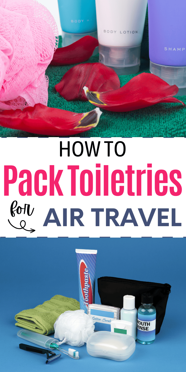 how to pack toiletries for air travel