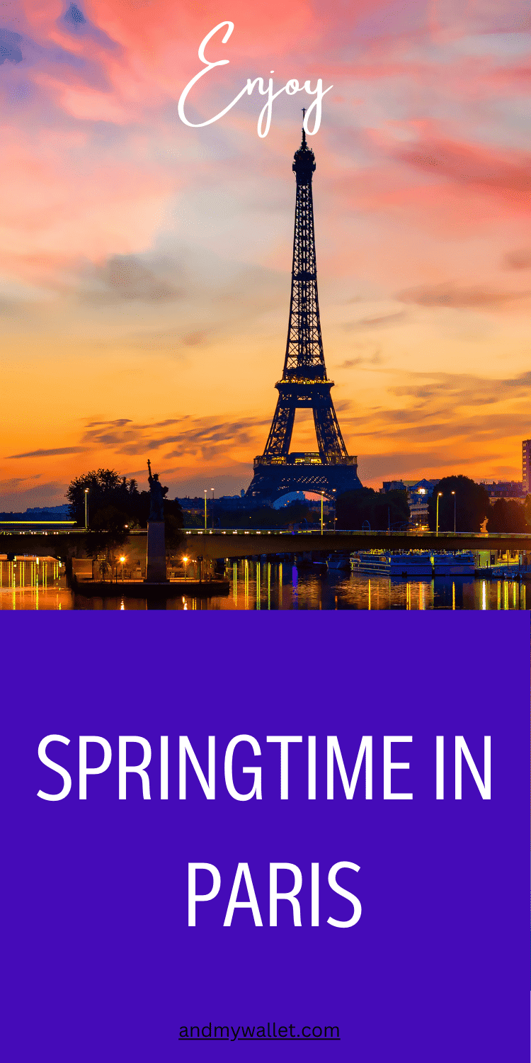 Enjoy Springtime in Paris as a tourist