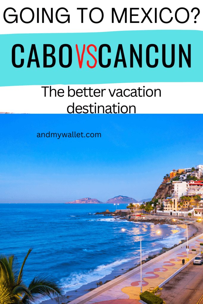 Cabo San Lucas Vs Cancun Mexico