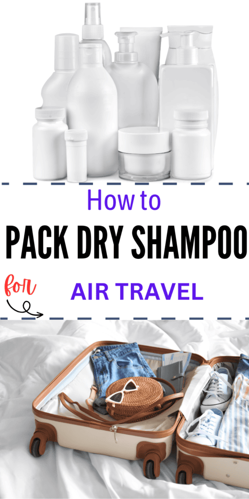 how to Pack dry shampoo in checked luggage