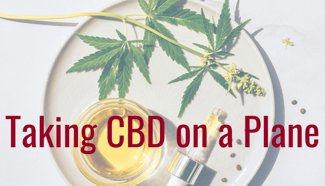how to transport CBD flower on a plane