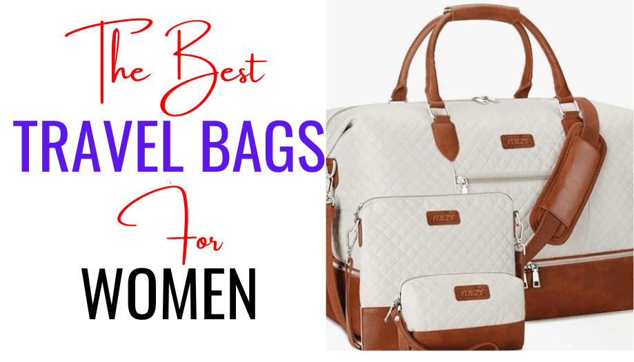 Best Travel Bags For Women who wish to travel in style