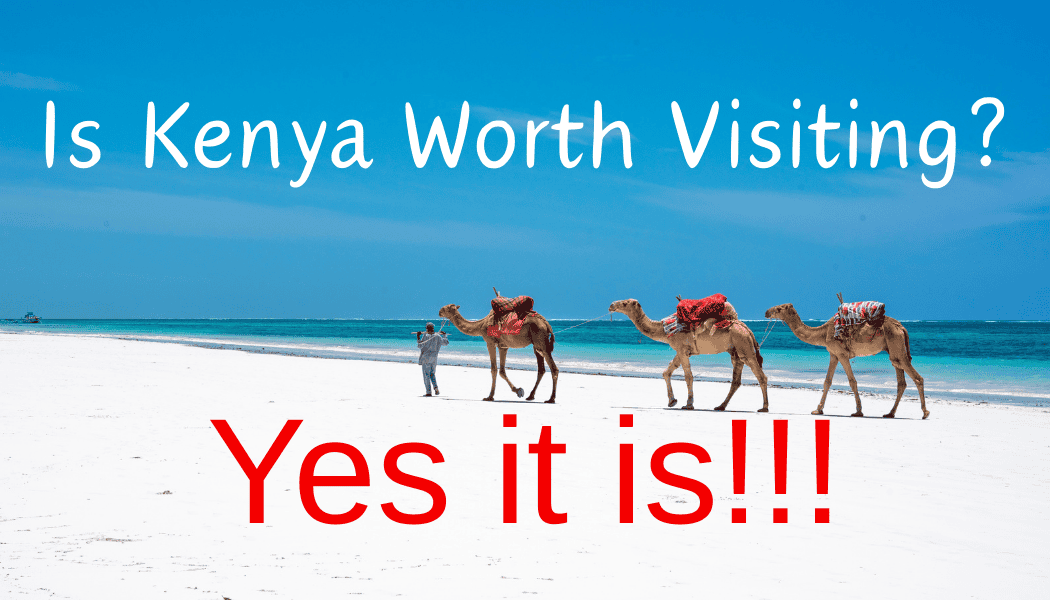 Is Kenya Worth Visiting?